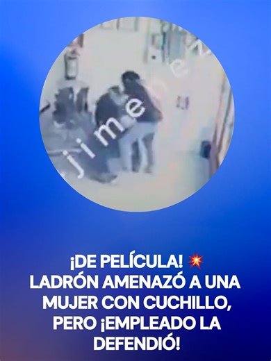 Nadie veía venir ese final 💥 El criminal intentó asaltar a una mujer dentro de Tiendas 3B, pero uno de los cajeros se le fue encima y ¡lo ahuyentó! 😱 #tiktokmehizover #tiktokinforma