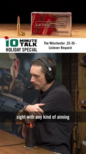 #10MinuteTalk | The Winchester .25-35 | Listener Request #vortexnationpodcast