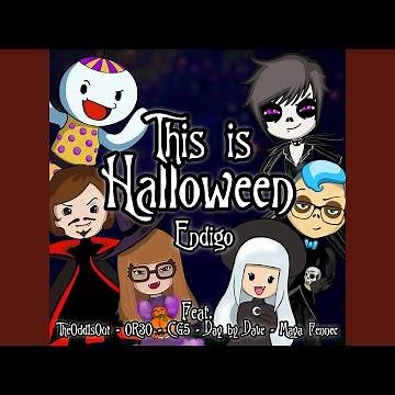 This Is Halloween (feat. TheOdd1sOut, Or3o, Cg5, Day by Dave & Maya Fennec)