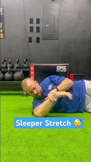 The Sleeper Stretch 😴