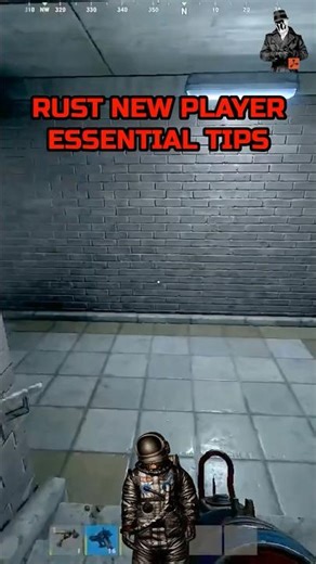 RUST NEW PLAYER ESSENTIAL TIPS