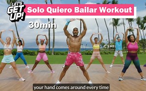 Shaun T熊T-30分钟有氧健身燃脂操Let's Get Up! - Solo Quiero Bailar Workout【英文字幕】新手友好海边减脂操