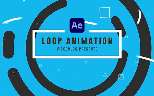 [Vicco] AE萌新必学技能之 循 环 动 画 | Loop Animation