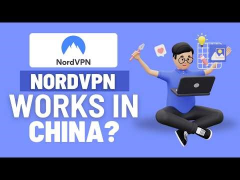 Does NordVPN Work in China? (Tested in 2026)