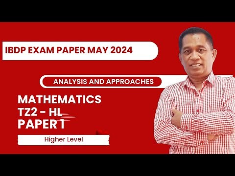 Solving Paper 1 - IBDP Mathematics AA HL May 2024. TZ 2