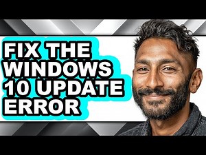 How to Fix the Windows 10 Update Error - Step by Step