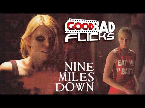 Nine Miles Down - Good Bad Flicks