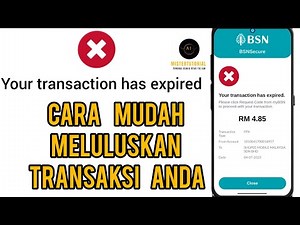 Cara mudah selesaikan masalah Your transaction has expired mybsn dengan menggunakan challenge code