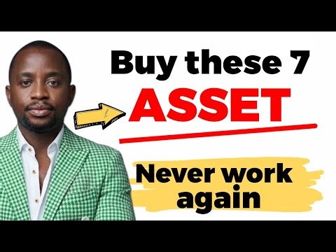 7 Assets to Buy So You Never Work Again