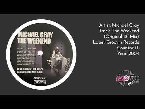 Michael Gray - The Weekend (Original 12" Mix)