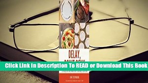 [Read] Delay, Don't Deny: Living an Intermittent Fasting Lifestyle  For Online