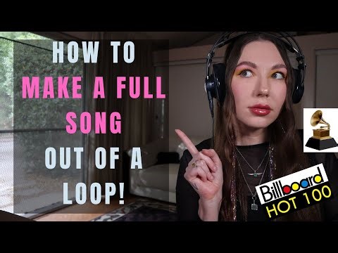 How To Make a Song out of a Loop!