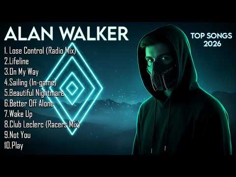 Alan Walker Songs Playlist 2026 | The Best Of Alan Walker | Greatest Hits Full Album 2026 Lyrics