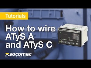 Tutorial: How to wire ATyS A and ATyS C Automatic Transfer Switches?