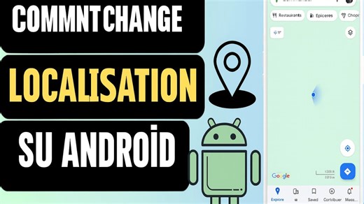 Comment changer la localisation GPS sur un mobile Android ¦ Guide pour débutants