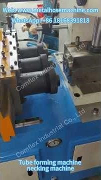 Tube forming machine necking machine