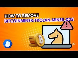 Remove BitcoinMiner:Trojan.Miner.DDS Virus