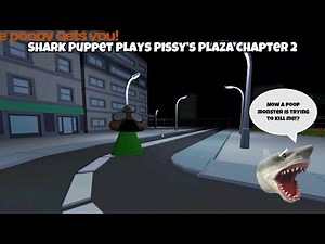 SB Movie: Shark Puppet plays Pissy’s Plaza Chapter 2!