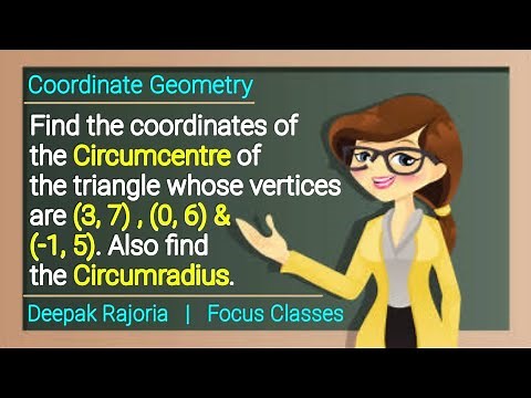 Find the coordinates of the Circumcenter of the triangle whose vertices are (3, 7), (0, 6), (-1, 5).