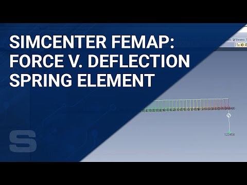 Simcenter Femap: Force vs. Deflection Spring Element
