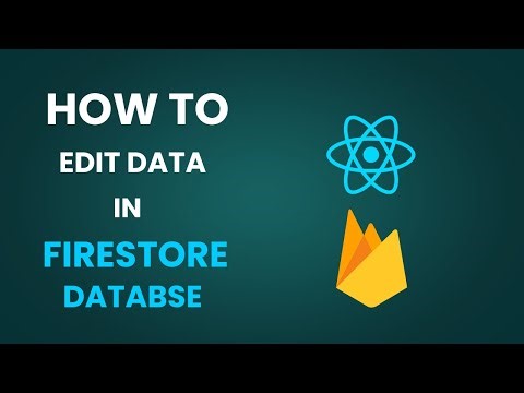 5.Update Data in Firestore Database using React.js