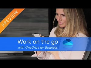 Work on the go with OneDrive for Business - Preview