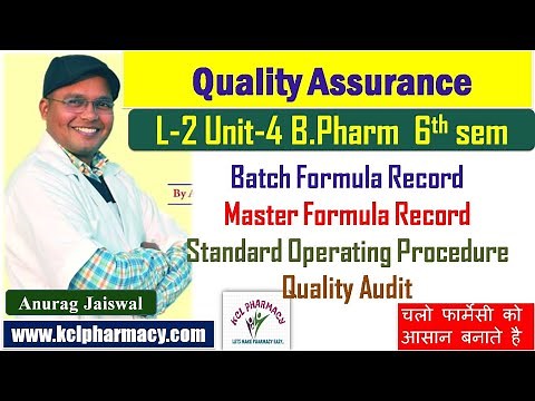 Batch Formula Record, Master Formula Record, Standard Operating Procedure || L-2 Unit-4 |QA 6th sem