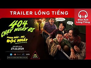 404: Chạy Ngay Đi - Trailer Lồng Tiếng