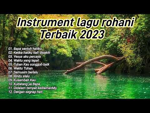 Alunan musik instrument rohani kristen memberi kelegahan dalam kita