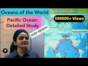 World Map: Oceans - Pacific Ocean ( प्रशांत महासागर) - Detailed Study