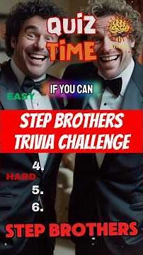 Only True Fans Can Fill in These Hilarious Step Brothers Quotes!