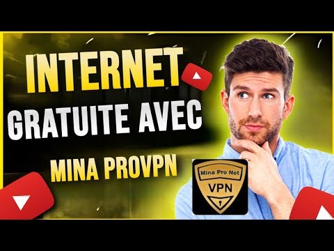 Comment configurer MINA PRO VPN gratuitement dans tous les pays pour avoir une connexion gratuite