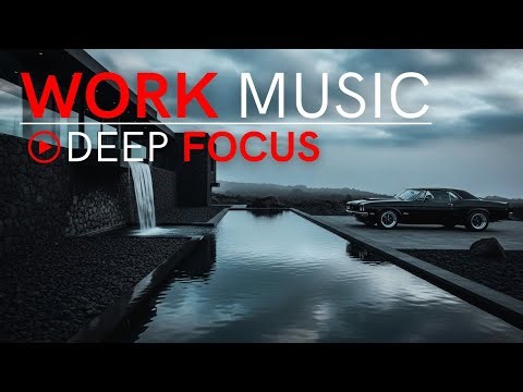 Focus Music for Work – Boost Productivity & Maximum Efficiency
