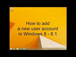 How to add a new user account in Windows 8 - 8.1