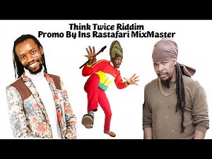 Think Twice Riddim Mix (New) Feat. Anthony B, Lutan Fyah, Fantan Mojah, Luciano, Turbulence