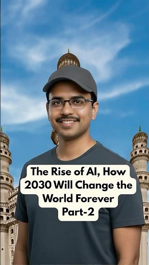 The Rise of Artificial Intelligence: How 2030 Will Change the World Part-2