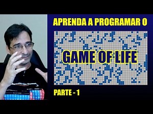 Aprenda a programar o GAME OF LIFE (Jogo da Vida) - Parte 1 - #sabeprogramar - #gameoflife