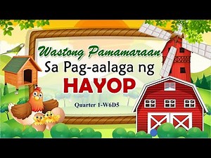 WASTONG PAMAMARAAN SA PAG-AALAGA NG HAYOP