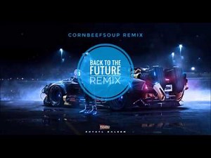 Back to the Future Theme REMIX!!! - [Prod. by Cornbeefsoup]