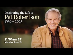 Celebrating the Life of Pat Robertson | 11:30 AM ET Monday June 19