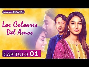 Los Colores Del Amor | Capítulo 01 | Novela India | Peliculas Completas En Español