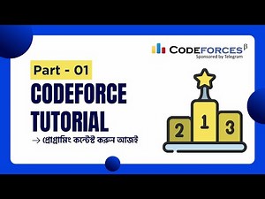 01. What is CODEFORCE? | Programming Contest | Codeforce Tutorial Bangla
