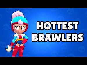The Most Attractive Brawlers in Brawl Stars