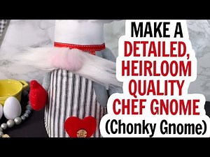 DIY Chef Gnome- The Chonky Gnome Pattern Is Packed Full of Extras and Fun for an Amazing DIY Gnome