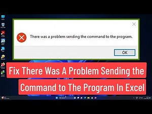 Fix There Was a Problem Sending the Command to the Program In Microsoft Excel