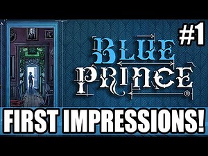 BLUE PRINCE - First Impressions!
