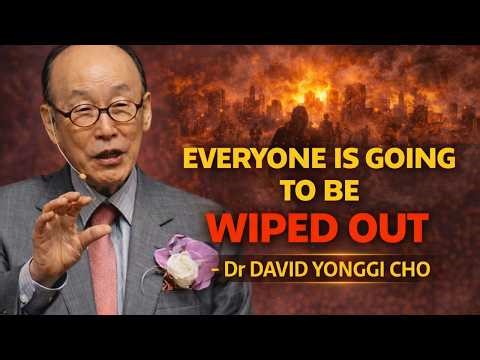 Chosen One, You Have No Idea What’s Coming Next — This Is The Final Step! - Dr David Yonggi cho