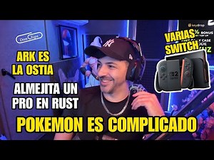NEXXUZ POKEMON es COMPLICADO, HOY un día INTELECTUAL, UN DÍA de RUST, ALMEJITA, JUST CHATTING