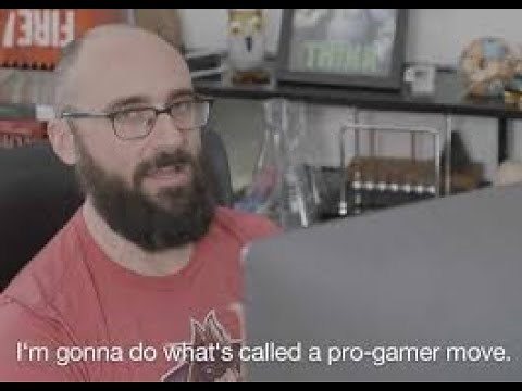 I'm gonna do what's called a pro gamer move