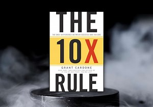 The 10X Rule : Summary and Review